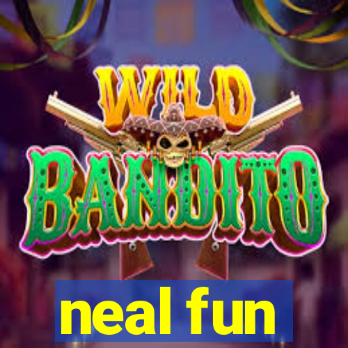 neal fun